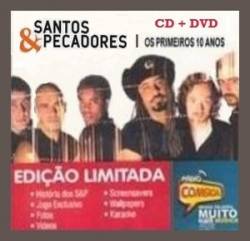 Santos e Pecadores : Os Primeiros 10 Anos (Reissue)